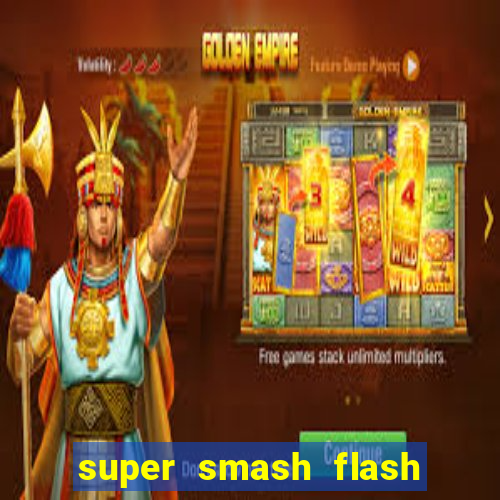 super smash flash 2 jogos 360